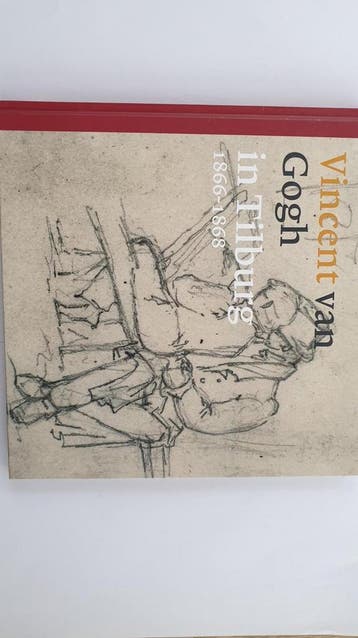 Vincent van Gogh in Tilburg 1866-1868 / Stadsmuseum Tilburg, Verzenden, H.F.J.M. van den Eerenbeemt