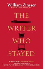 Writer Who Stayed 9781589880801 William Zinsser, Verzenden, William Zinsser