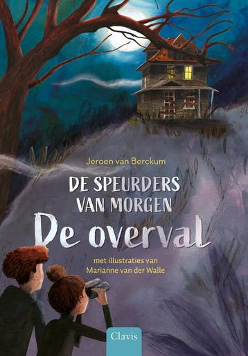 De speurders van morgen 1 - De overval (9789044844061), Verzenden
