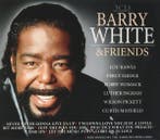 Barry White &amp; Friends - Barry White &amp; Friends, Verzenden