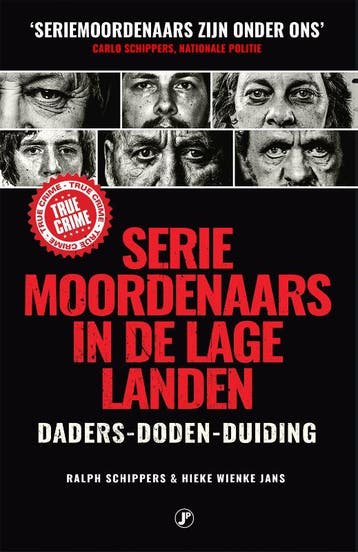 Seriemoordenaars in de Lage Landen / True Crime, Verzenden, Hieke Wienke Jans