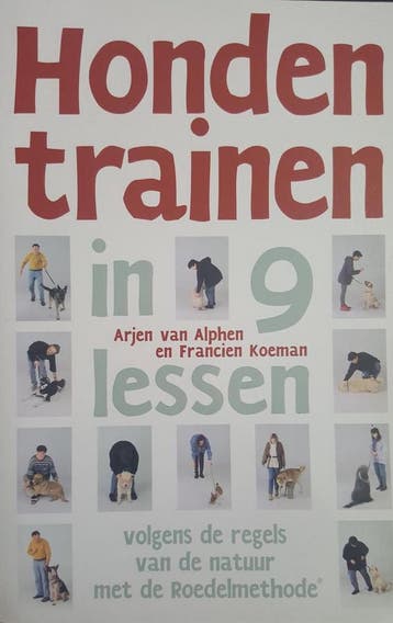 Honden trainen in 9 lessen 9789038907208 Arjen van Alphen, Verzenden, Gelezen, Arjen van Alphen