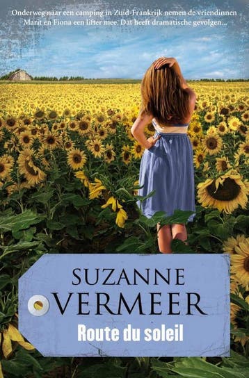 Route du soleil 9789400502550 Suzanne Vermeer, Verzenden, Zo goed als nieuw, Suzanne Vermeer
