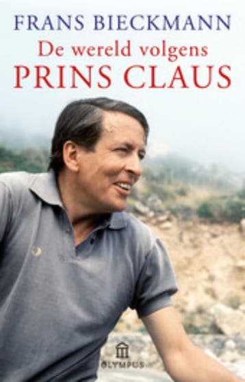 De wereld volgens prins Claus 9789025435974 Frans Bieckmann, Verzenden, Gelezen, Frans Bieckmann