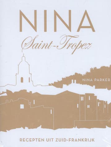 Nina St. Tropez 9789045204284 Nina Parker, Boeken, Kookboeken, Verzenden, Zo goed als nieuw, Nina Parker
