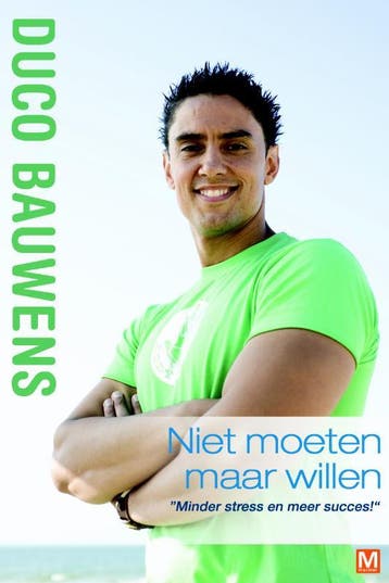 Niet moeten maar willen 9789460680052 Duco Bauwens, Verzenden, Duco Bauwens