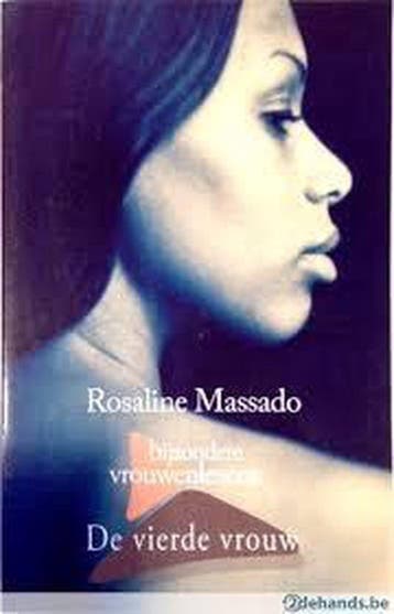 De vierde vrouw 9789048000241 Rosaline Massado, Verzenden, Gelezen, Rosaline Massado