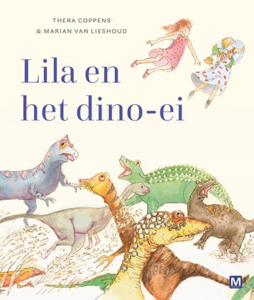Lila en het dino-ei 9789463091008 Thera Coppens, Verzenden, Thera Coppens