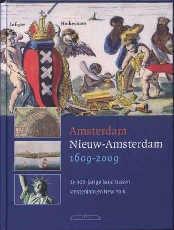 Amsterdam Nieuw-Amsterdam 1609-2009 9789049400361, Verzenden, Gelezen