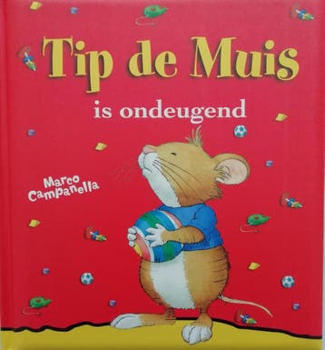 Tip de muis - is ondeugend 9789086680542 Marco Campanella, Verzenden, Marco Campanella