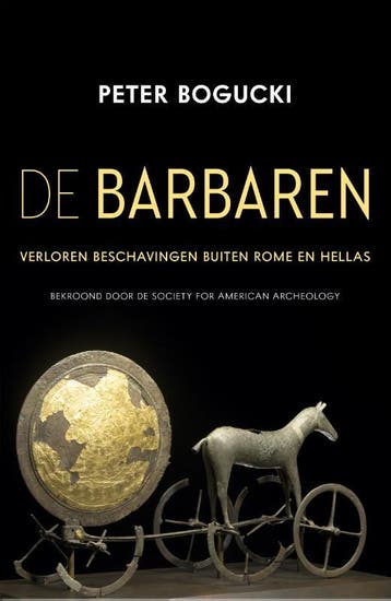 De barbaren 9789401915717 Peter Bogucki, Verzenden, Peter Bogucki