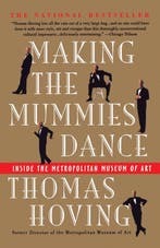 Making the Mummies Dance 9780671880750 Thomas Hoving, Verzenden, Gelezen, Thomas Hoving