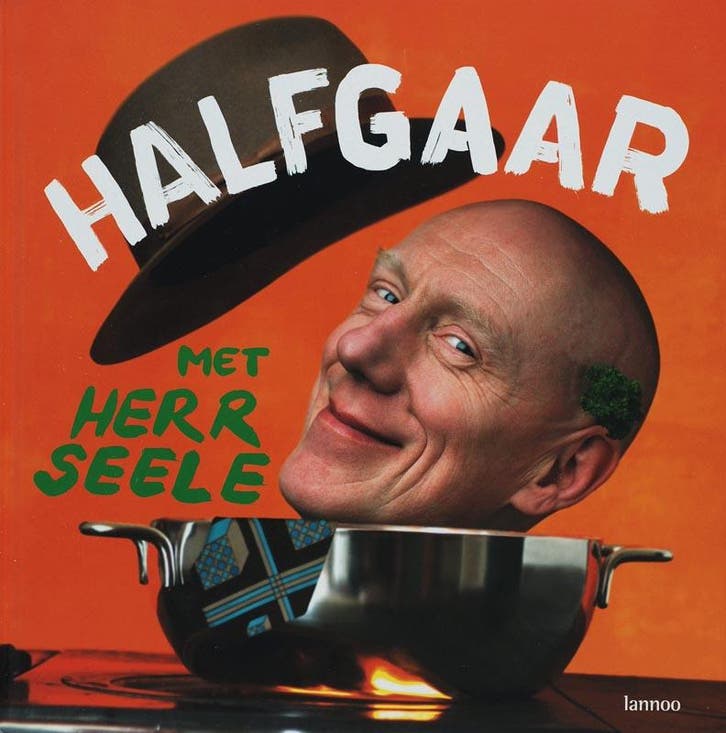 Halfgaar met Herr Seele 9789020965841 Herr Seele, Livres, Livres de cuisine, Envoi