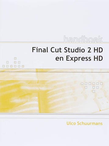 Handboek Final Cut Studio 2 HD en Express HD 9789059403307, Verzenden, Zo goed als nieuw, U. Schuurmans
