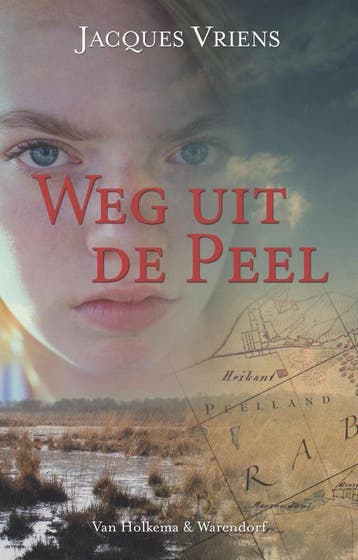 Weg uit de Peel 9789026917943 Jacques Vriens, Verzenden, Jacques Vriens