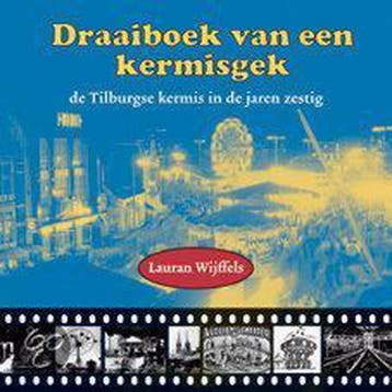 Draaiboek van een kermisgek 9789028835917 L. Wijffels, Verzenden, Gelezen, L. Wijffels