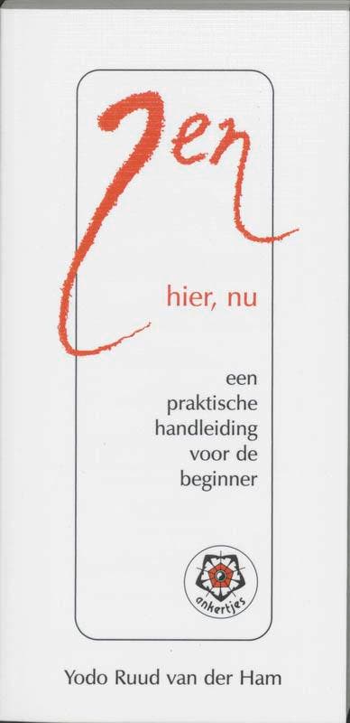 Zen, hier, nu / Ankertjes / 233 9789020201024 R. van der Ham, Boeken, Filosofie, Gelezen, Verzenden