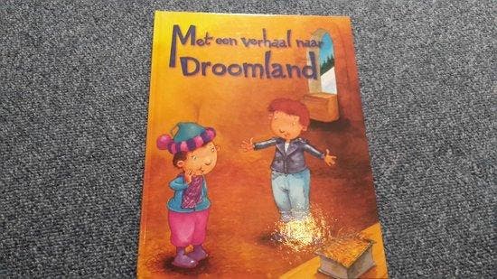 Met een verhaal naar Droomland 9789041230300, Boeken, Overige Boeken, Zo goed als nieuw, Verzenden