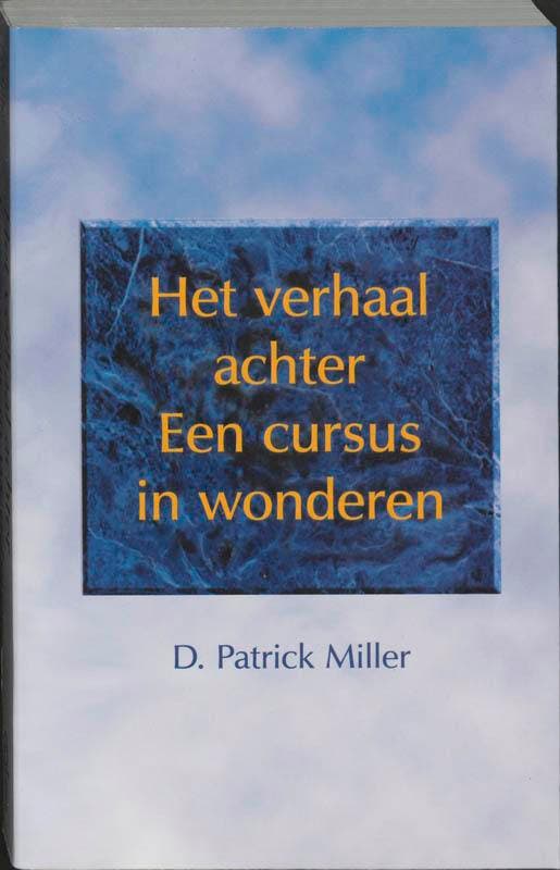 Het verhaal achter Een cursus in wonderen 9789020281521, Boeken, Esoterie en Spiritualiteit, Zo goed als nieuw, Verzenden