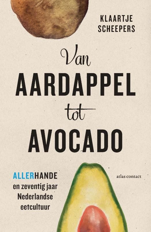 Van aardappel tot avocado 9789045041728 Klaartje Scheepers, Livres, Politique & Société, Envoi