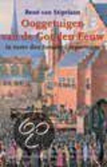 Ooggetuigen van de Gouden Eeuw 9789035127586, Boeken, Verzenden, Gelezen