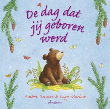 De dag dat jij geboren werd / Ploegsma kinder- & jeugdboeken, Verzenden, A. Stewart