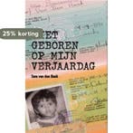 Niet geboren op mijn verjaardag 9789493089846, Verzenden, Zo goed als nieuw, Sam Van den Haak