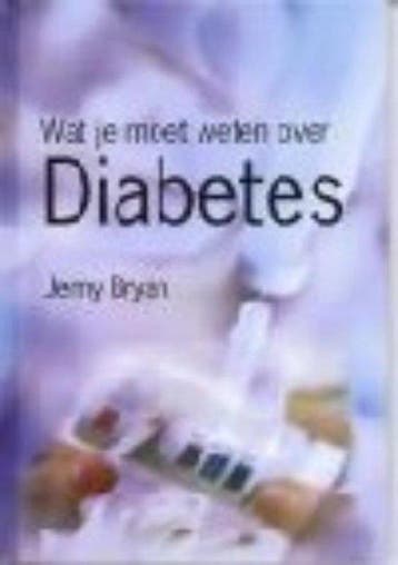 Diabetes Wat Je Moet Weten Over - Bryan, Verzenden, Nieuw