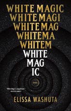White Magic 9781951142391 Elissa Washuta, Verzenden, Gelezen, Elissa Washuta