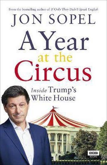 A Year At The Circus 9781785944376 Jon Sopel, Verzenden, Zo goed als nieuw, Jon Sopel