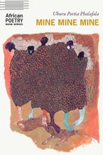 African Poetry Book- Mine Mine Mine 9781496235152, Verzenden, Uhuru Portia Phalafala