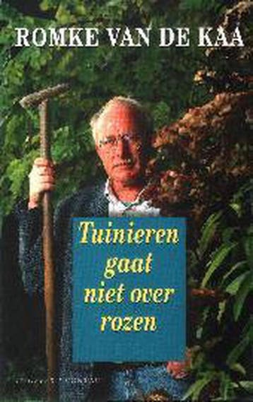 TUINIEREN GAAT NIET OVER ROZEN 9789025405700 R. van de Kaa, Verzenden, Gelezen, R. van de Kaa