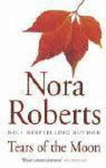 Tears Of The Moon 9780749937362 Nora Roberts, Verzenden, Gelezen, Nora Roberts
