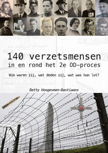140 Verzetsmensen In En Rond Het 2E Od-Proces | Nieuw, Verzenden, Betty Hoogeveen-Bastiaans