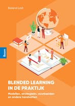 Blended learning in de praktijk 9789024448197 Barend Last, Boeken, Verzenden, Gelezen, Barend Last