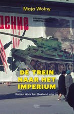 De trein naar het imperium 9789022340431 Maja Wolny, Verzenden, Maja Wolny