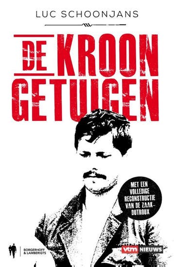 De kroongetuigen 9789089314819 Luc Schoonjans, Verzenden, Gelezen, Luc Schoonjans