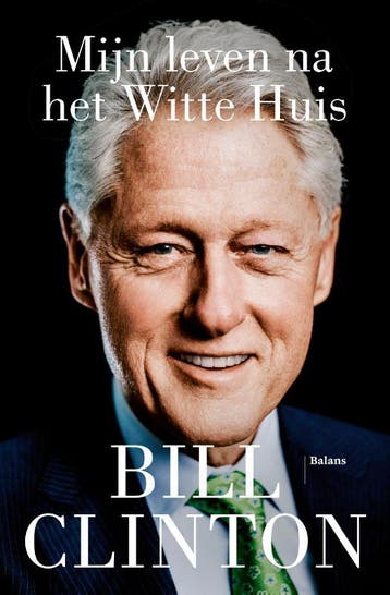 Mijn Leven Na Het Witte Huis | Bill Clinton, Boeken, Verzenden, Gelezen, Bill Clinton