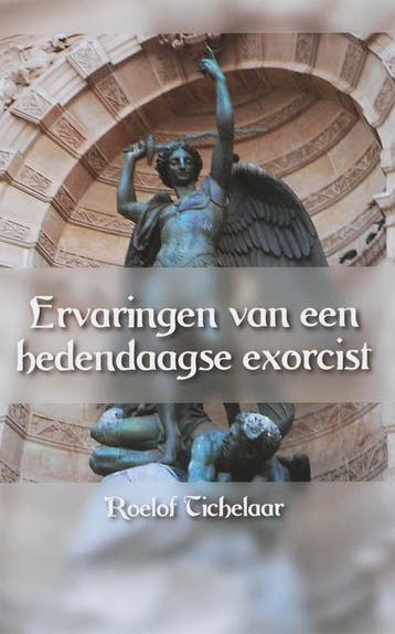 Ervaringen van een hedendaags exorcist 9789025958442, Verzenden, Roelof Tichelaar