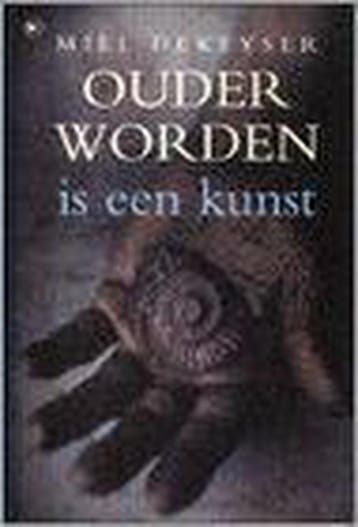 Ouder worden is een kunst 9789044304565 M. Dekeyser, Verzenden, Gelezen, M. Dekeyser