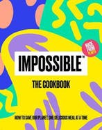 Impossible(tm) the Cookbook 9781797203041, Verzenden, Impossible Foods Inc