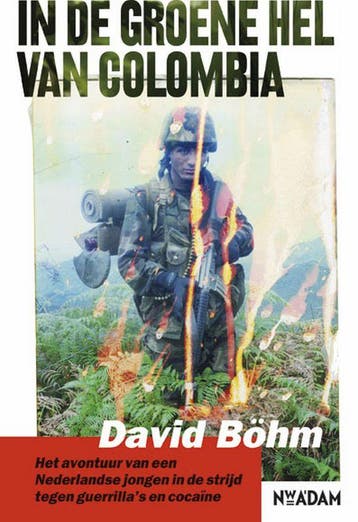 In de groene hel van Colombia 9789046804056 David Bohm, Verzenden, Zo goed als nieuw, David Bohm