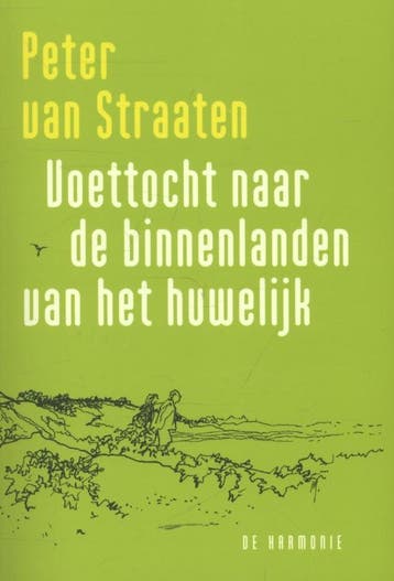 Voettocht naar de binnenlanden van het huwelijk, Verzenden, Zo goed als nieuw, Peter van Straaten