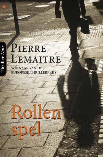 Rollenspel 9789044329933 Pierre Lemaitre, Boeken, Verzenden, Gelezen, Pierre Lemaitre