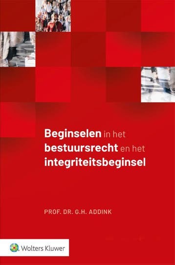 Beginselen In Het Bestuursrecht En Het Integriteitsbeginsel, Verzenden, Nieuw, G.H. Addink