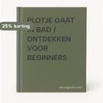 PLOTJE GAAT IN BAD / ONTDEKKEN VOOR BEGINNERS 9789041211316, Verzenden