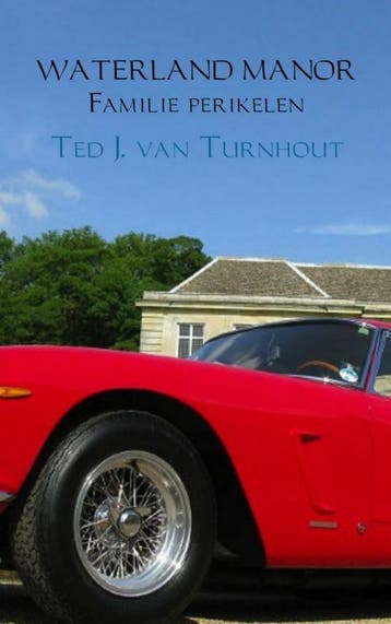 Waterland Manor Familie perikelen 9789462549760, Verzenden, Zo goed als nieuw, Ted J. van Turnhout