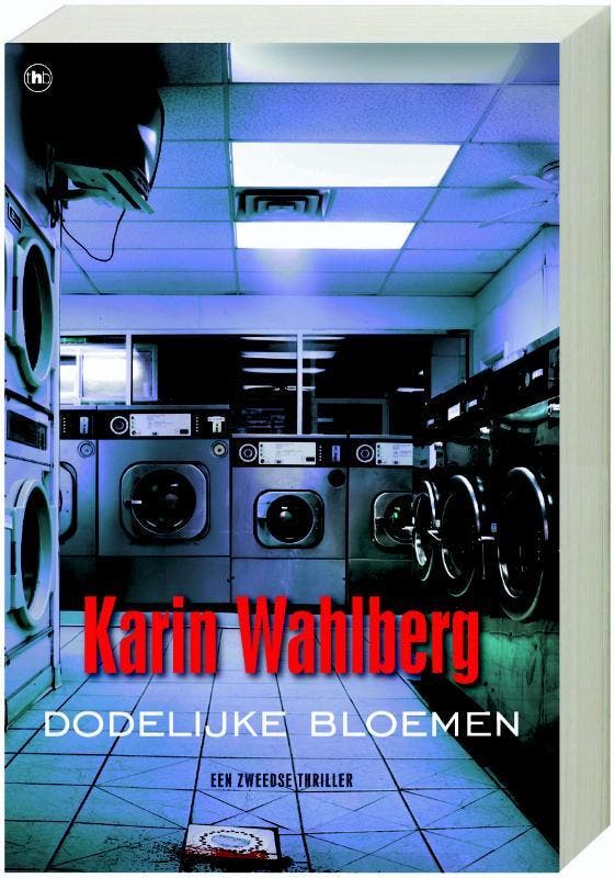 Dodelijke bloemen 9789044319224 K. Wahlberg, Boeken, Thrillers, Gelezen, Verzenden