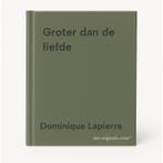 Groter dan de liefde 9789024648290 Dominique Lapierre, Verzenden, Dominique Lapierre