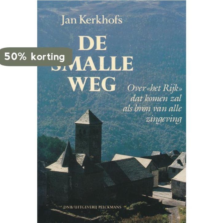 Smalle weg 9789028913585 Kerkhofs, Boeken, Filosofie, Gelezen, Verzenden
